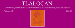 Tlalocan : revista de fuentes para el conocimiento de las culturas indígenas de México