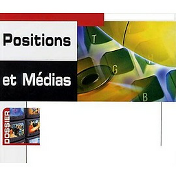 Positions et Médias