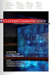 Culture Communication : le magazine du Ministère de la culture et de la communication