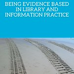 Evidence based library and information practice