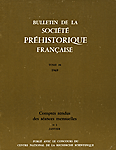 Bulletin de la Société préhistorique française. Comptes rendus des séances mensuelles