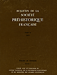Bulletin de la Société préhistorique française. Études et travaux