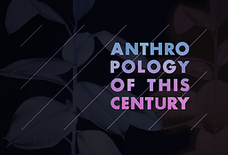 Anthropology of this century