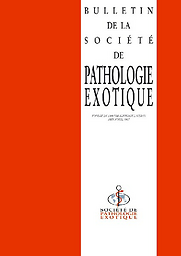 Bulletin de la Société de pathologie exotique