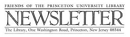 Newsletter of the Friends Princeton University Library