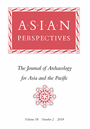 Asian perspectives  : the Journal of Archaeology for Asia and the Pacific