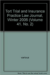 Tort Trial & Insurance Practice Law Journal