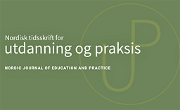 Nordisk Tidsskrift for utdanning og praksis