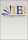 Evangelical Review of Theology and Politics