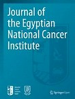 Journal of the Egyptian National Cancer Institute