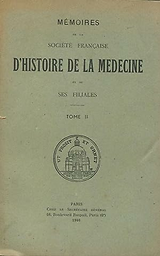 Mémoires de la Société francaise d'histoire de la médecine et de ses filiales