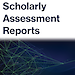 Scholarly Assessment Reports