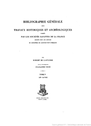 Bibliographie générale des travaux historiques et archéologiques publiés par les sociétés savantes de la France