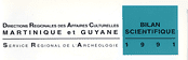 Bilan scientifique des Directions régionales des affaires culturelles Martinique et Guyane