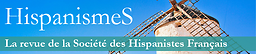HispanismeS: revue de la société des hispanistes français