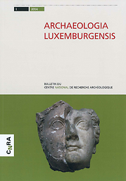 Archaeologia luxemburgensis - Bulletin du Centre national de recherche archéologique