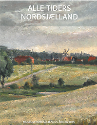 Alle tiders Nordsjælland : Museum Nordsjællands årbog
