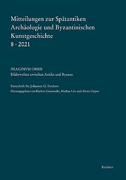 Mitteilungen zur spätantiken Archäologie und byzantinischen Kunstgeschichte