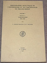 Bibliographie analytique de l'assyriologie et de l'archéologie du Proche-Orient. Section A, Archéologie
