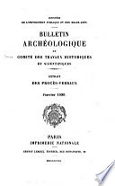 Bulletin archéologique du Comité des travaux historiques et scientifiques. Extrait des procès-verbaux