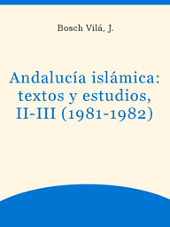 Andalucía islámica. Textos y estudios