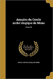 Annales du Cercle archéologique de Mons