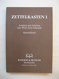 Zettelkasten : Aufsätze und Arbeiten zum Werk Arno Schmidts