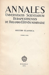 Annales Universitatis Scientiarum Budapestinensis de Rolando Eötvös Nominatae. Sectio Classica