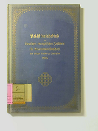 Palästinajahrbuch des Deutschen Evangelischen Instituts für Altertumswissenschaft des Heiligen Landes zu Jerusalem