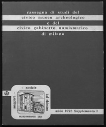 Rassegna di studi del Civico Museo archeologico e del Civico Gabinetto numismatico di Milano. Supplemento