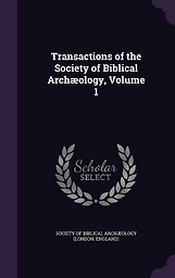 Transactions of the Society of biblical archaeology