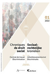 Chroniques de droit social = Sociaalrechtelijke Kronieken