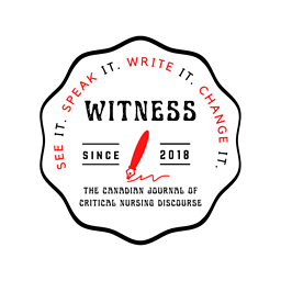 Witness : The Canadian Journal of Critical Nursing Discourse