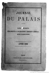 Journal du Palais. Lois, décrets, règlements et instructions d'intérêt général