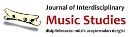 Disiplinlerarası müzik araştırmaları dergisi = Journal of interdisciplinary music studies