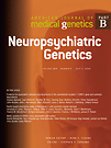 American journal of medical genetics. Part B, Neuropsychiatric genetics