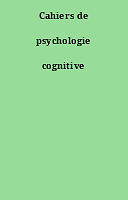 Cahiers de psychologie cognitive