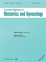 Current opinion in obstetrics & gynecology