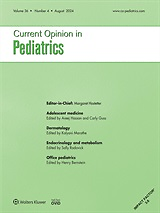 Current opinion in pediatrics