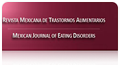 Revista Mexicana de transtornos alimenticios / Mexican Journal of eathing disorders