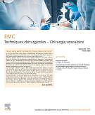 Encyclopédie médico-chirurgicale. Techniques chirurgicales. Chirurgie vasculaire