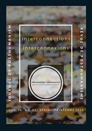 Interconnections: journal of posthumanism