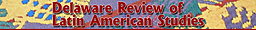 Delaware review of Latin American studies