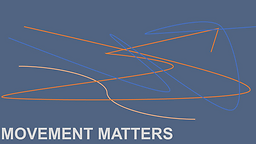 Movement matters