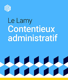 Lamy contentieux administratif