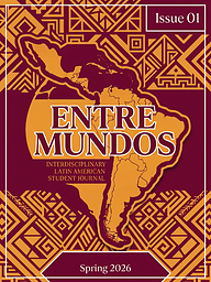 Entre Mundos: Interdisciplinary Latin American Student Journal