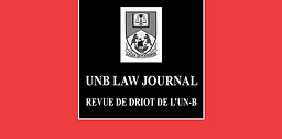 University of New Brunswick law journal = Revue de droit de l'Université du Nouveau-Brunswick