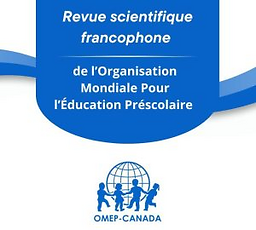 Revue scientifique francophone de l'Organisation Mondiale pour l'Éducation Préscolaire du Canada
