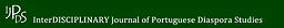 InterDISCIPLINARY Journal of Portuguese Diaspora Studies