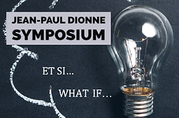 Actes du Jean-Paul Dionne Symposium = Jean-Paul Dionne Symposium Proceedings